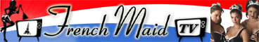 FrenchMaidTV FrenchMaidTV.com Feeds